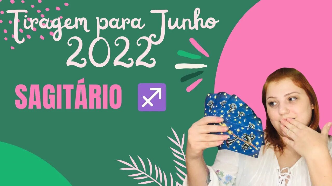 Sagitário ♐️ Junho 2022 - Você só não ganha dinheiro se não quiser!