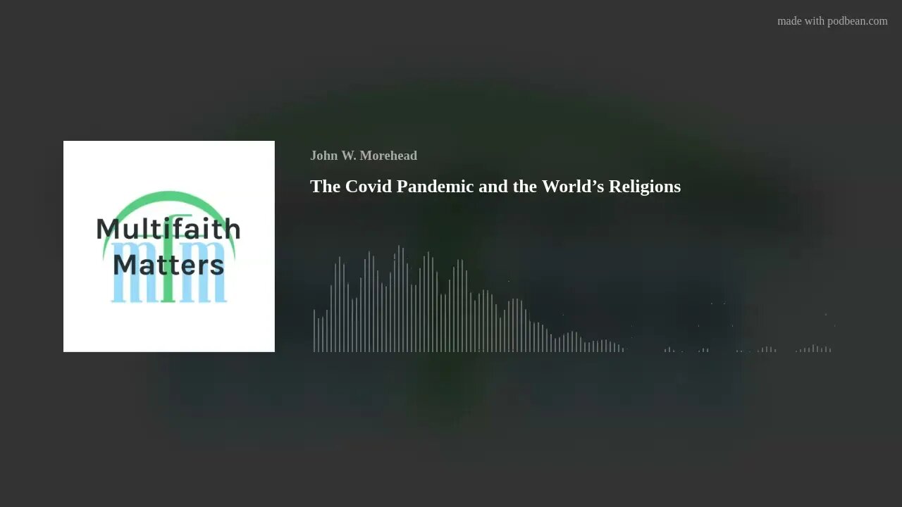 The Covid Pandemic and the World’s Religions