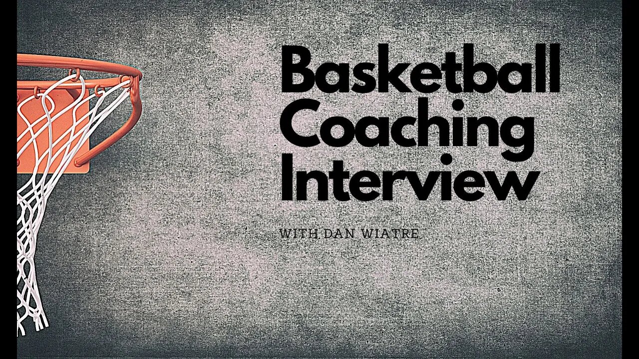 Basketball caoching interview with Dan Wiatre