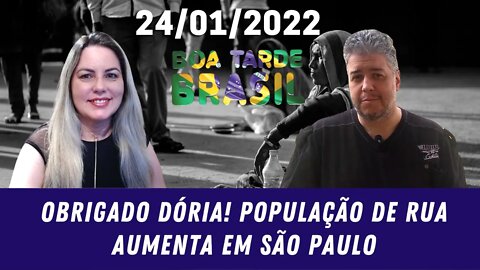 Obrigado Dória! População de rua aumenta em São Paulo - 24/01/2022