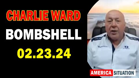 Charlie Ward Update Today Feb 23: "BOMBSHELL: Something Big Is Coming"