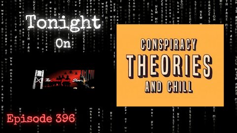 Conspiracy Theories & Chill | The Shawn Yankey Show #396