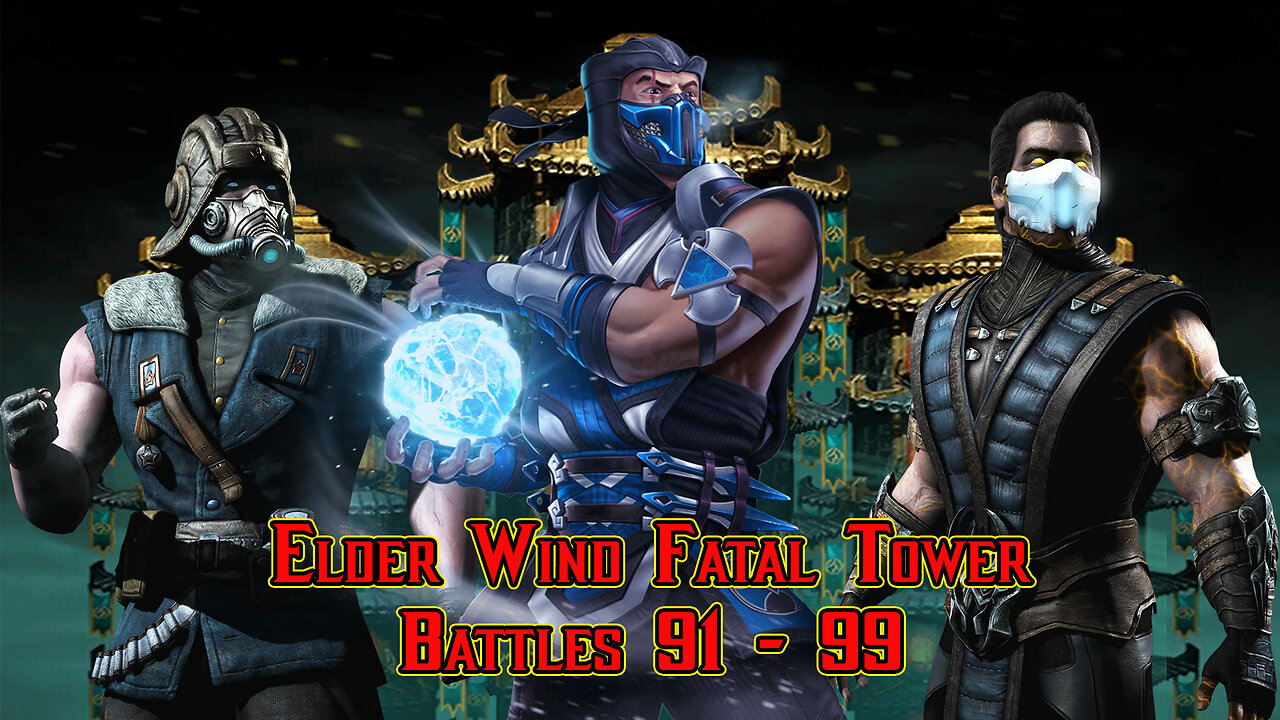 MK Mobile. Elder Wind Fatal Tower - [ Battles 91 - 99 ]