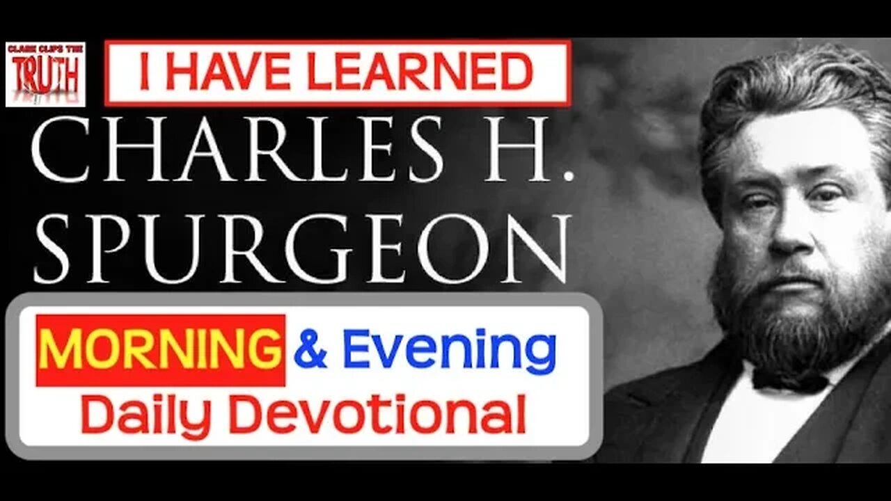 February 16 AM | I HAVE LEARNED | C H Spurgeon's Morning and Evening | Audio Devotional