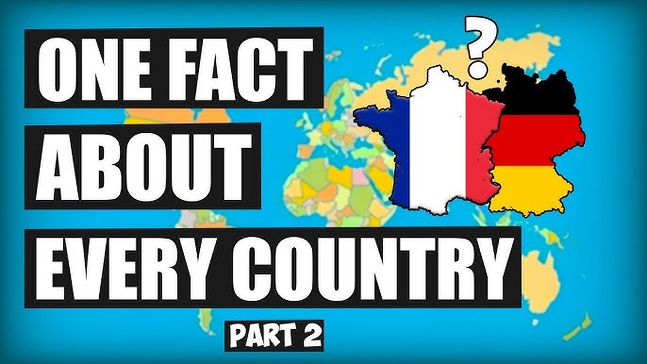 One Fact About Every Country in the World (2)