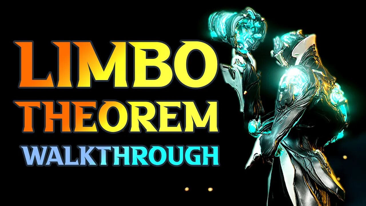 How To Get Limbo - Warframe Limbo Theorem Walkthrough