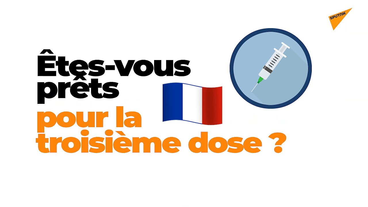 VACCIN anti-covid. Ils sont "OK" pour une 3ième dose... (Hd 1080)