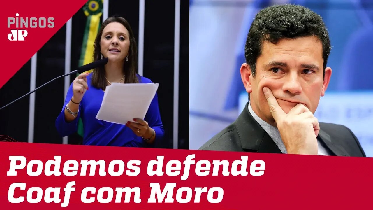 Podemos quer o Coaf com Moro: 'Transferência é um retrocesso para o Brasil', diz líder