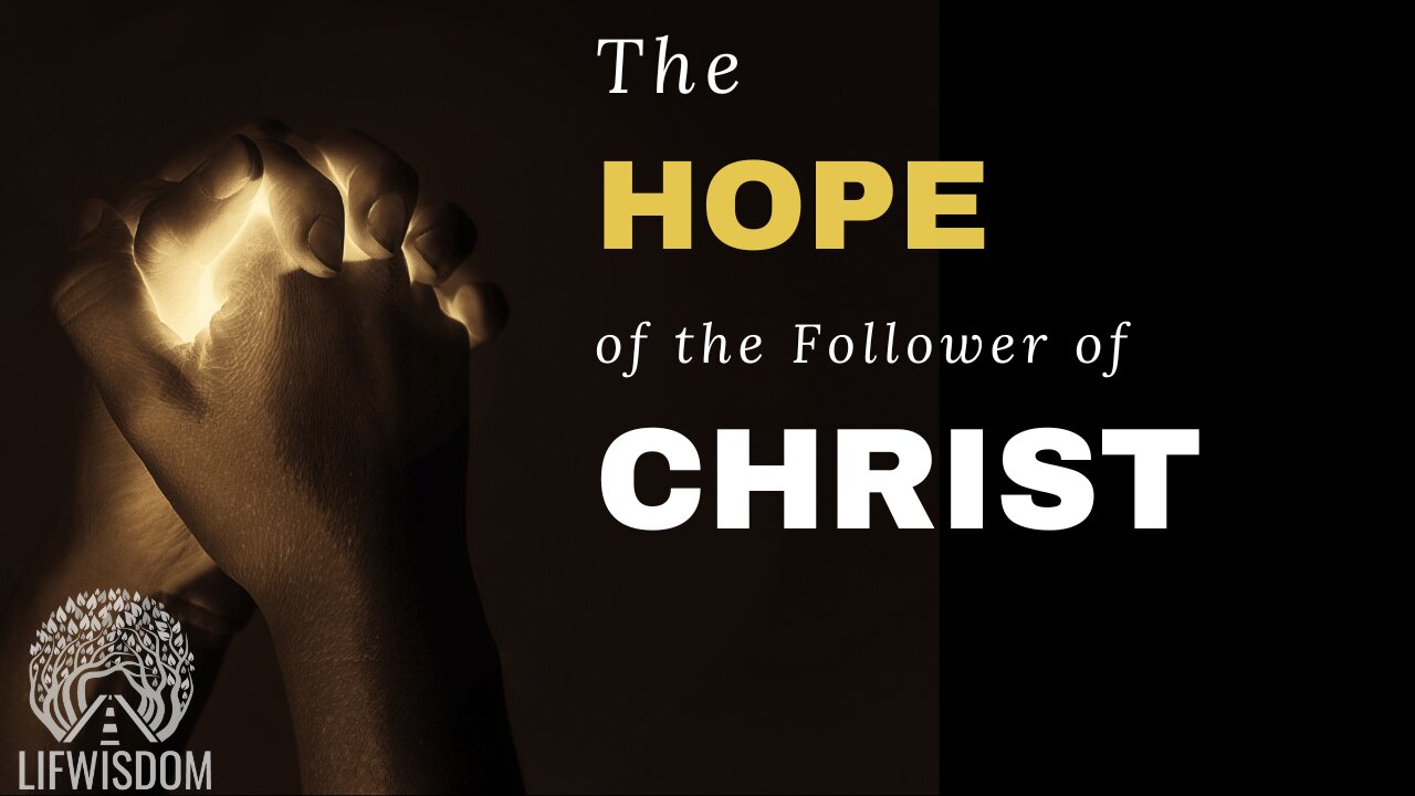 The Hope of the Follower of Christ