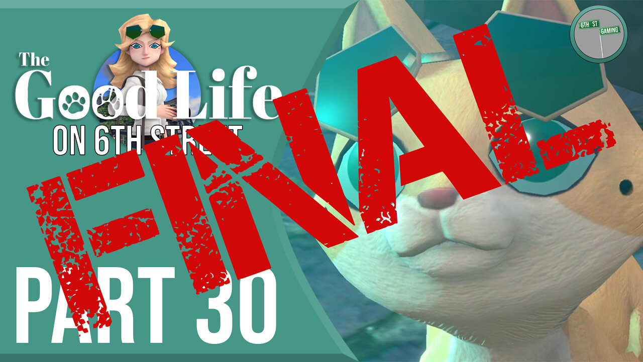 The Good Life on 6th Street Part FINAL