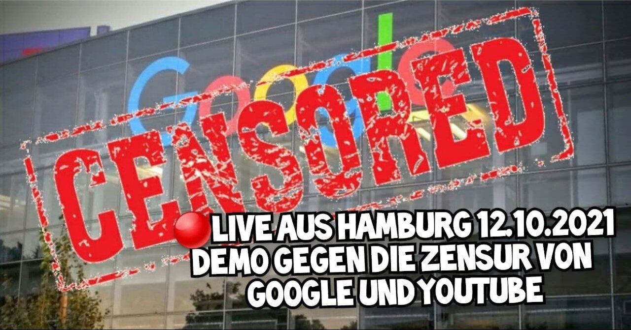 LIVE aus Hamburg von der "Kundgebung gegen Zensur bei YouTube" 12.10.2021