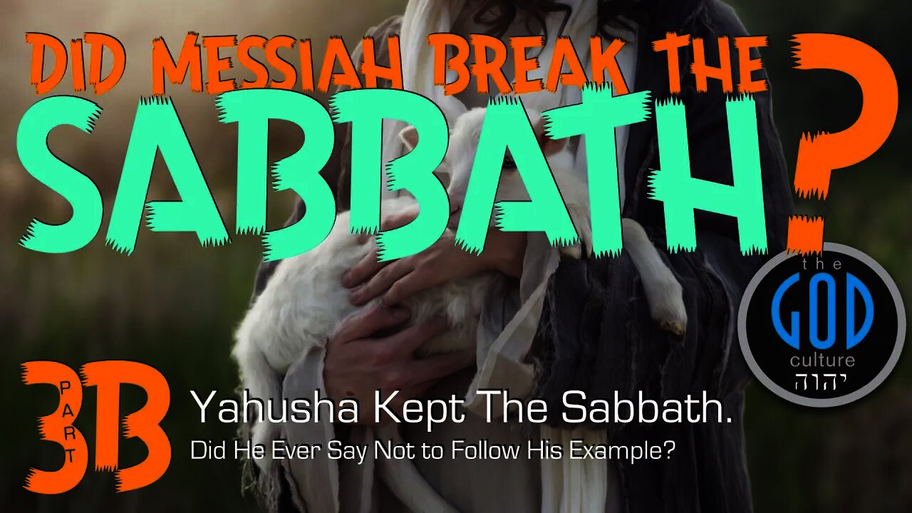 Sabbath Series: Part 3B. Messiah Kept the Sabbath.