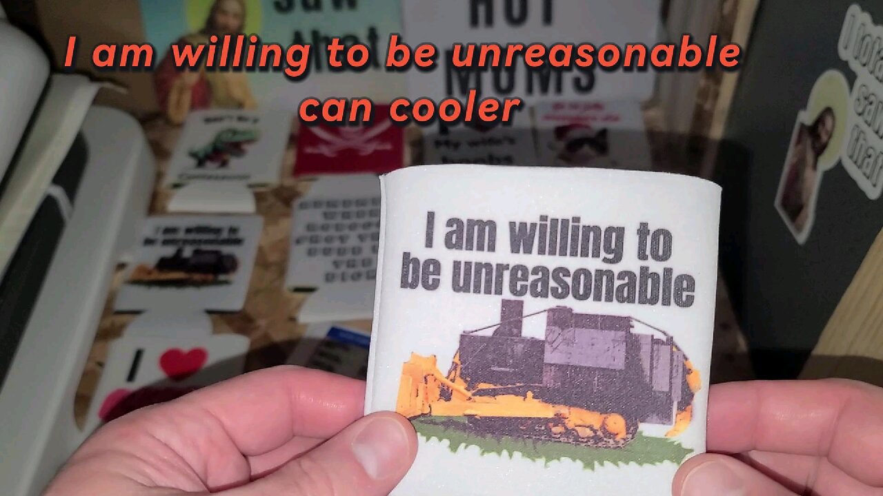 I am willing to be unreasonable can cooler