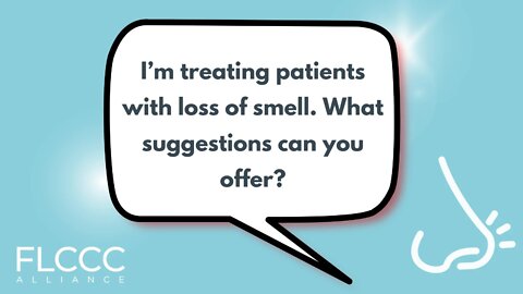 I’m treating patients with loss of smell. What suggestions can you offer?