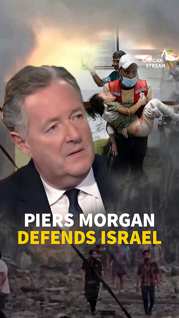 Piers Morgan: 'Israel Is Entitled'