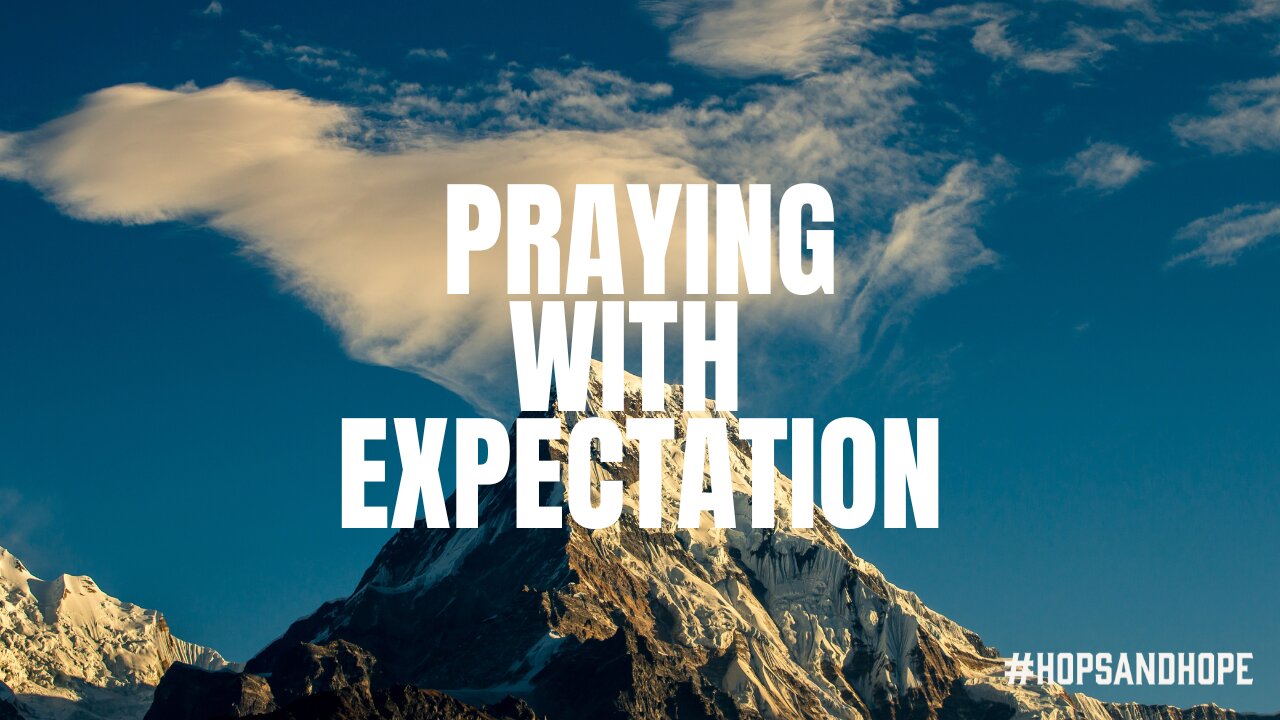 Praying with Expectation