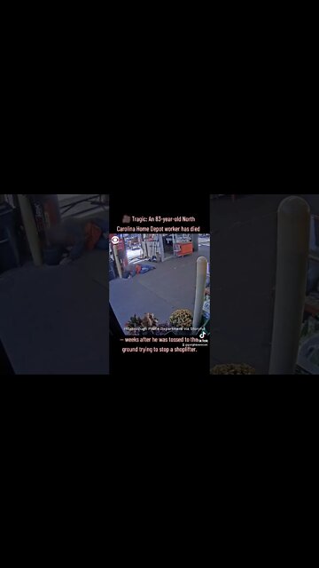 🎥 Tragic: An 83-year-old North Carolina Home Depot worker has died weeks after shoplifter tossed him