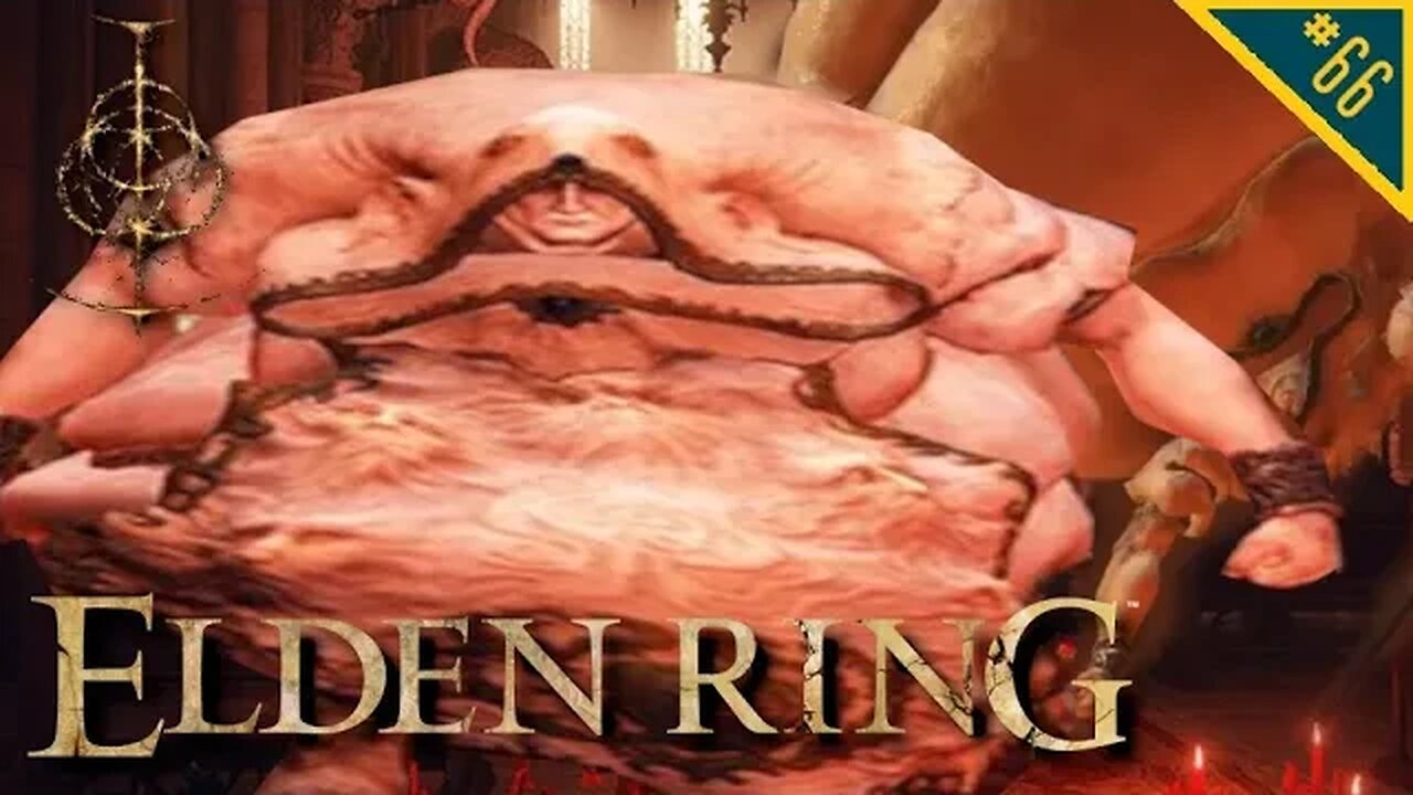 DAMN BOI, HE THICC | Elden Ring (Blind) - Part 66