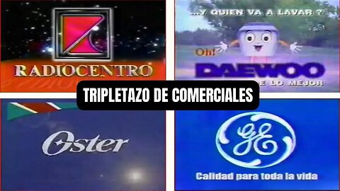 Tripletazo de Comerciales 53 : Radiocentro 2000s