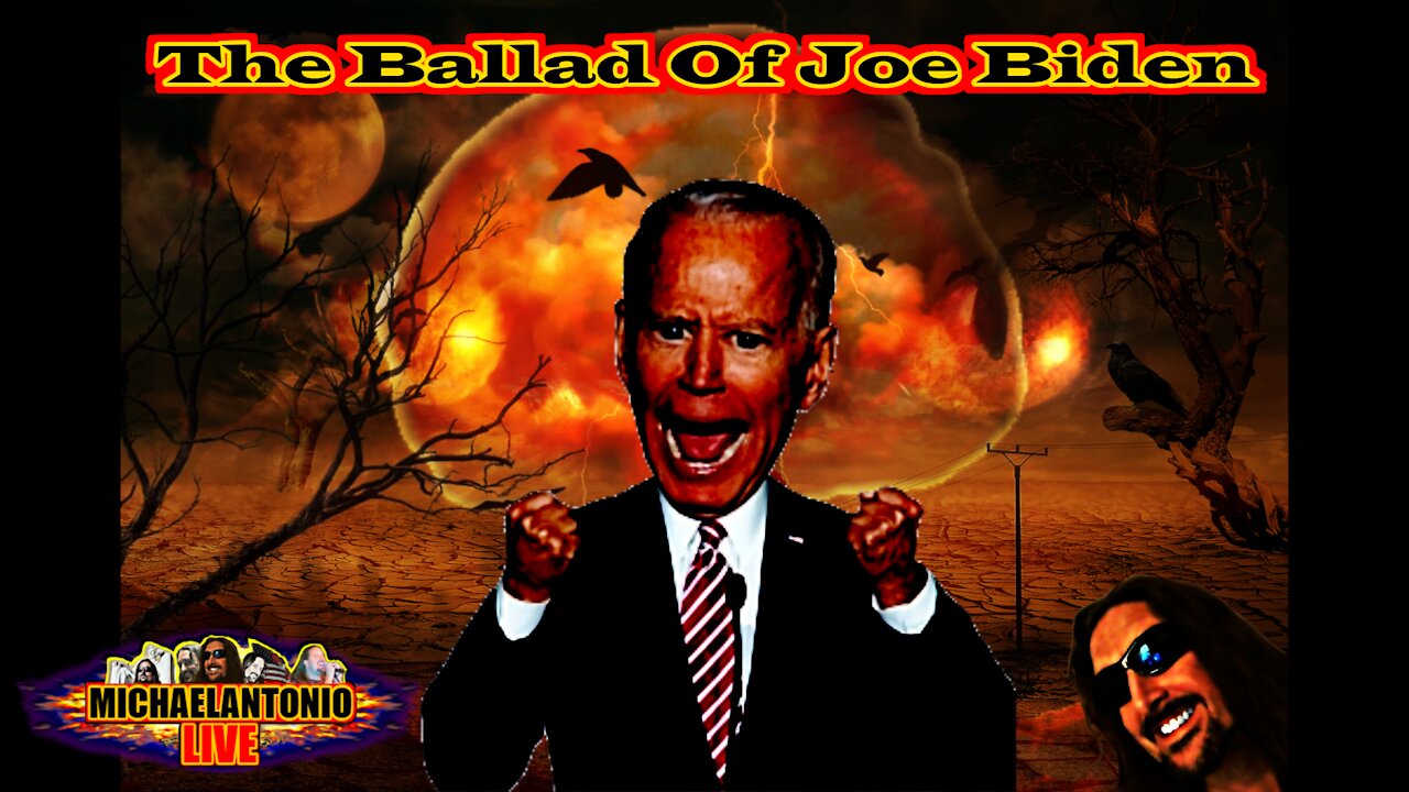 The Ballad Of Joe Biden