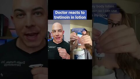 Doctor reacts to putting tretinoin in moisturizer!!