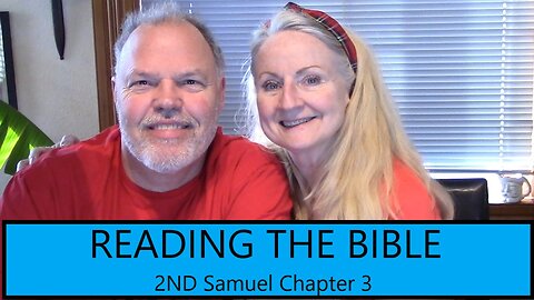 READING THE BIBLE THIS YEAR - 2nd Samuel Chapter 3