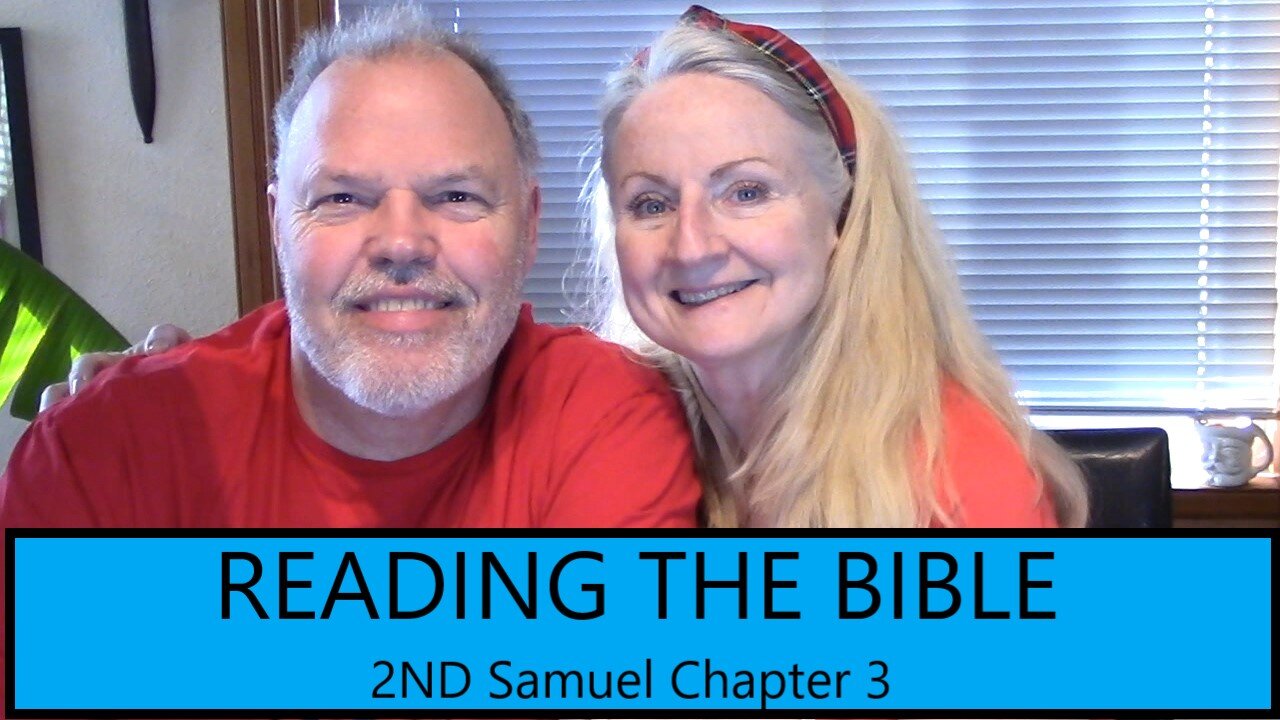 READING THE BIBLE THIS YEAR - 2nd Samuel Chapter 3