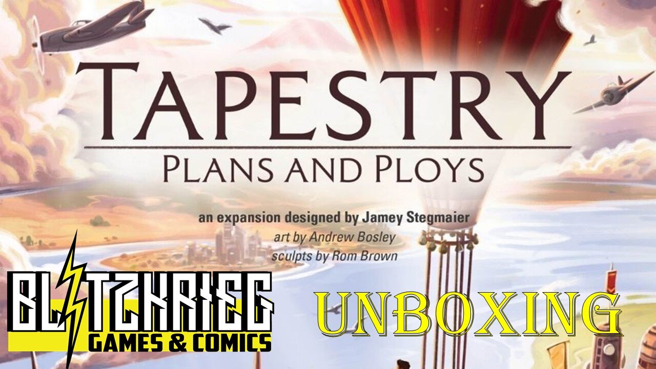 Tapestry: Plans And Ploys Unboxing Tapestry Expansion