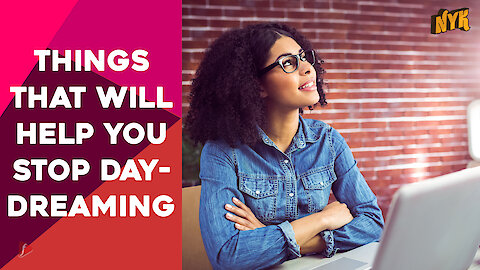 Top 4 Ways To Stop Daydreaming