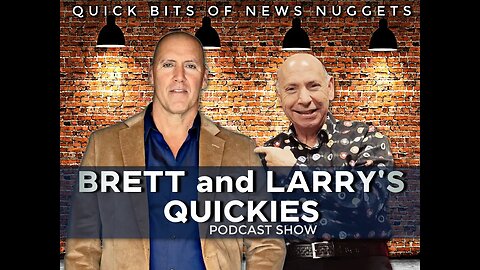 Brett and Larry's Quickies Podcast