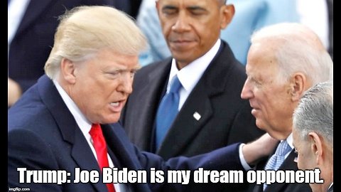 Trump: Joe Biden is my dream opponent for 2020