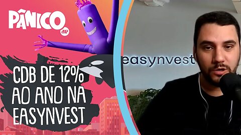 Aproveite CDB 12% ao ano de rentabilidade. 100 reais de mínimo. Easynvest