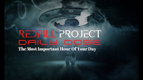 Redpill Daily Dose Episode 247 | Global Narrative Being Set