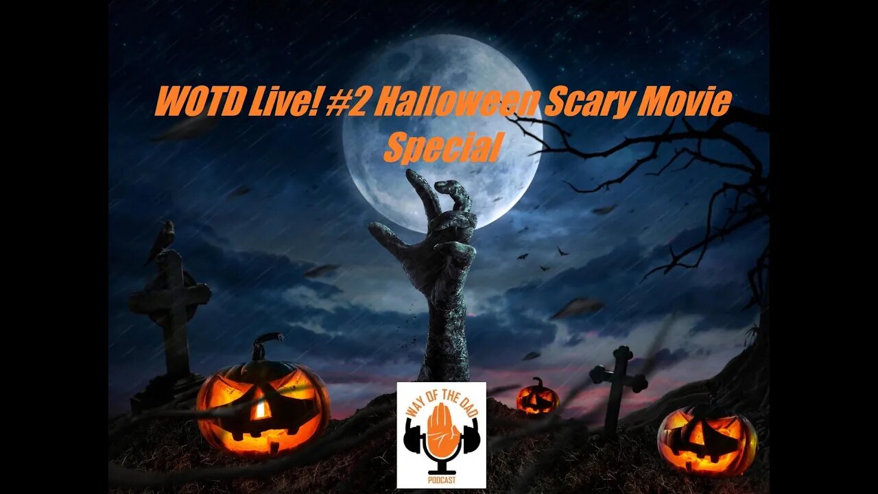 WOTD Live! #2 Halloween Special Movie Reviews