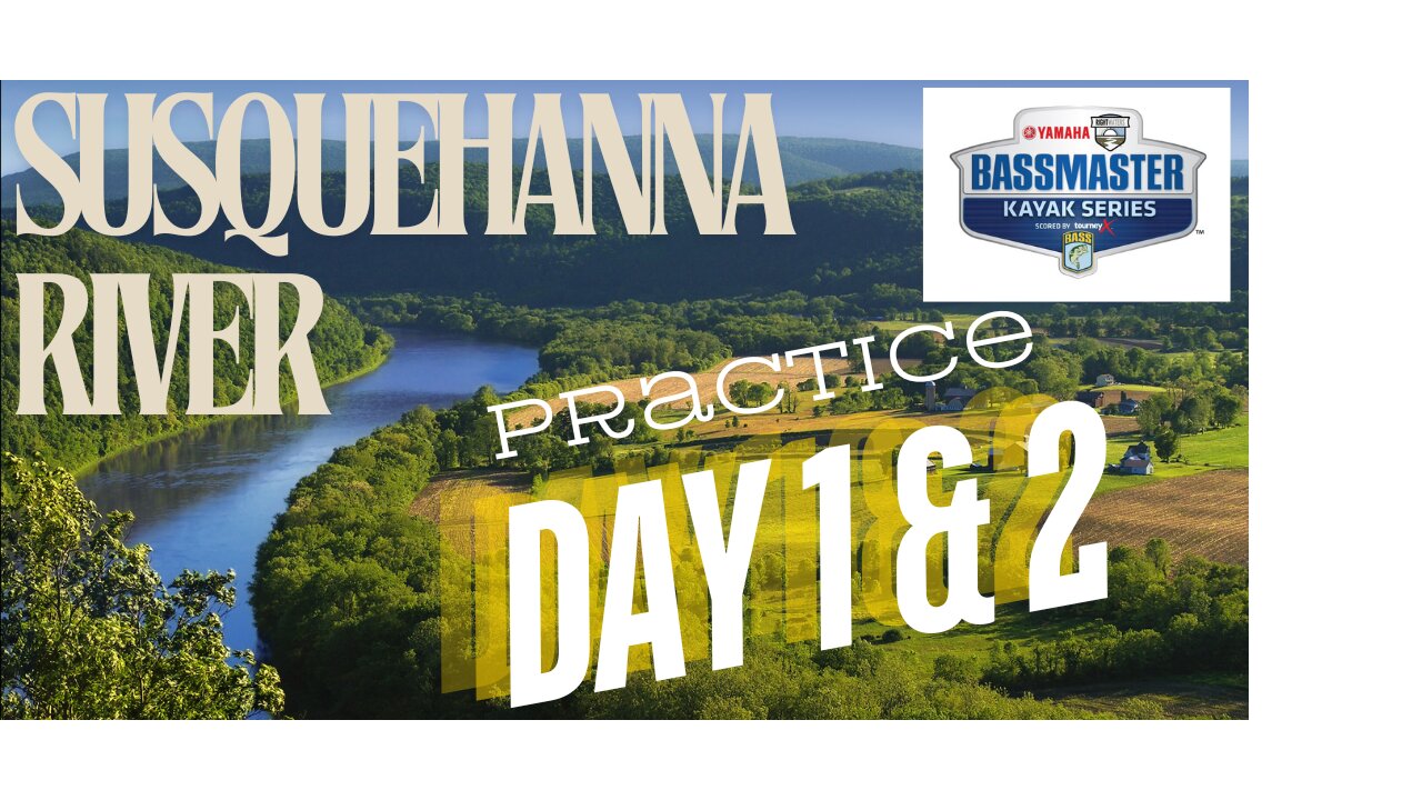 Susquehanna River Practice Day 1&2