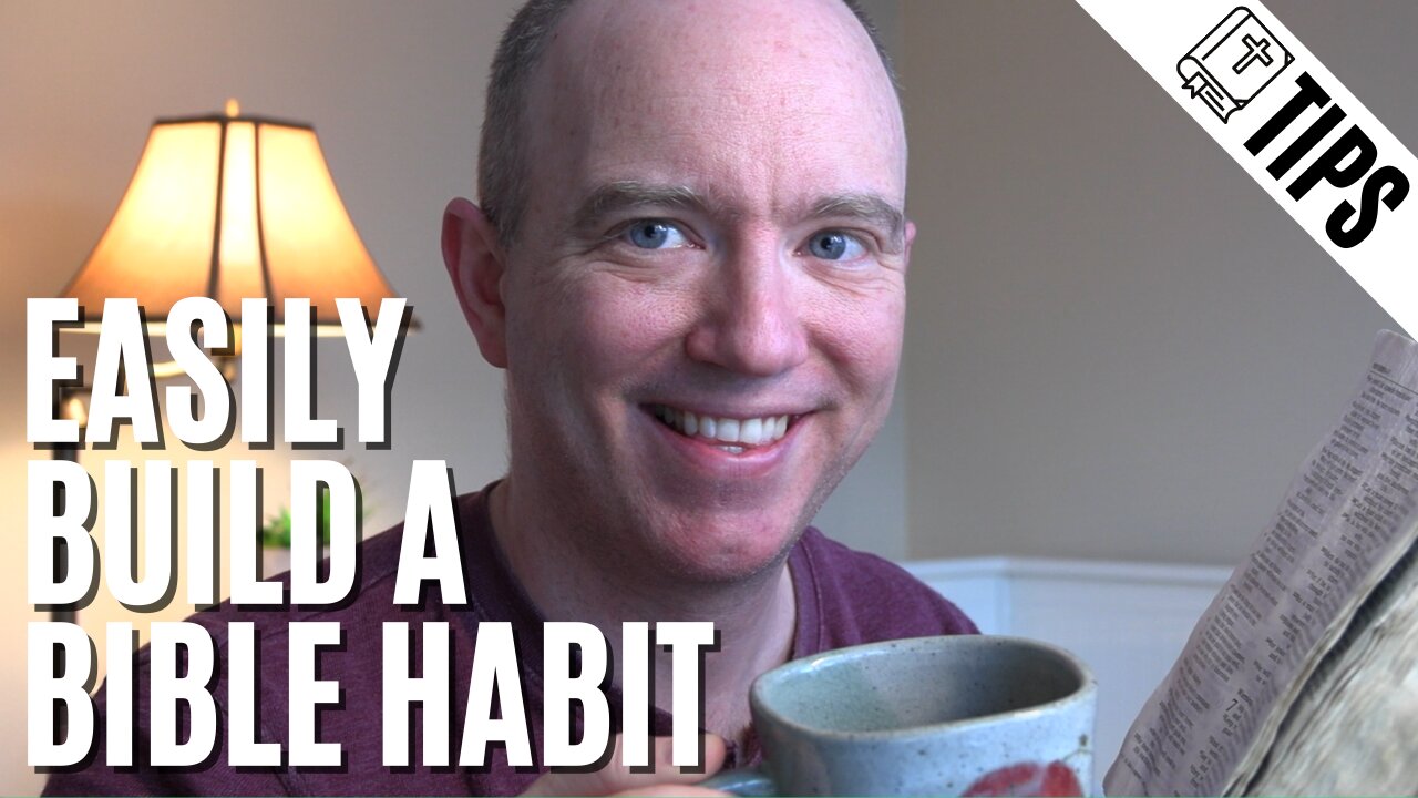 Easy Bible Reading Habit | How to Stack Habits