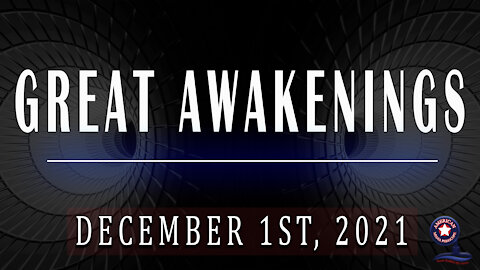 Great Awakenings - December 1st, 2021