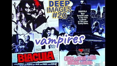 DEEP IMAGES #20: BLACULA + LOVE AT FIRST BITE - Halloween Panel #1: VAMPIRES [part one]