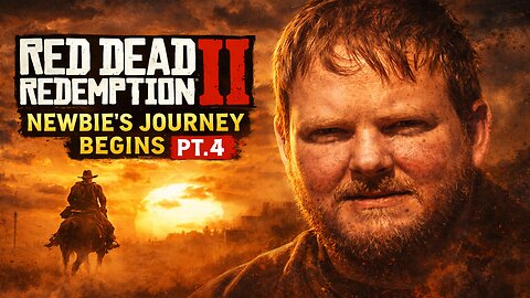 Red Dead Redemption 2: Newbie's Journey Begins Pt. 4