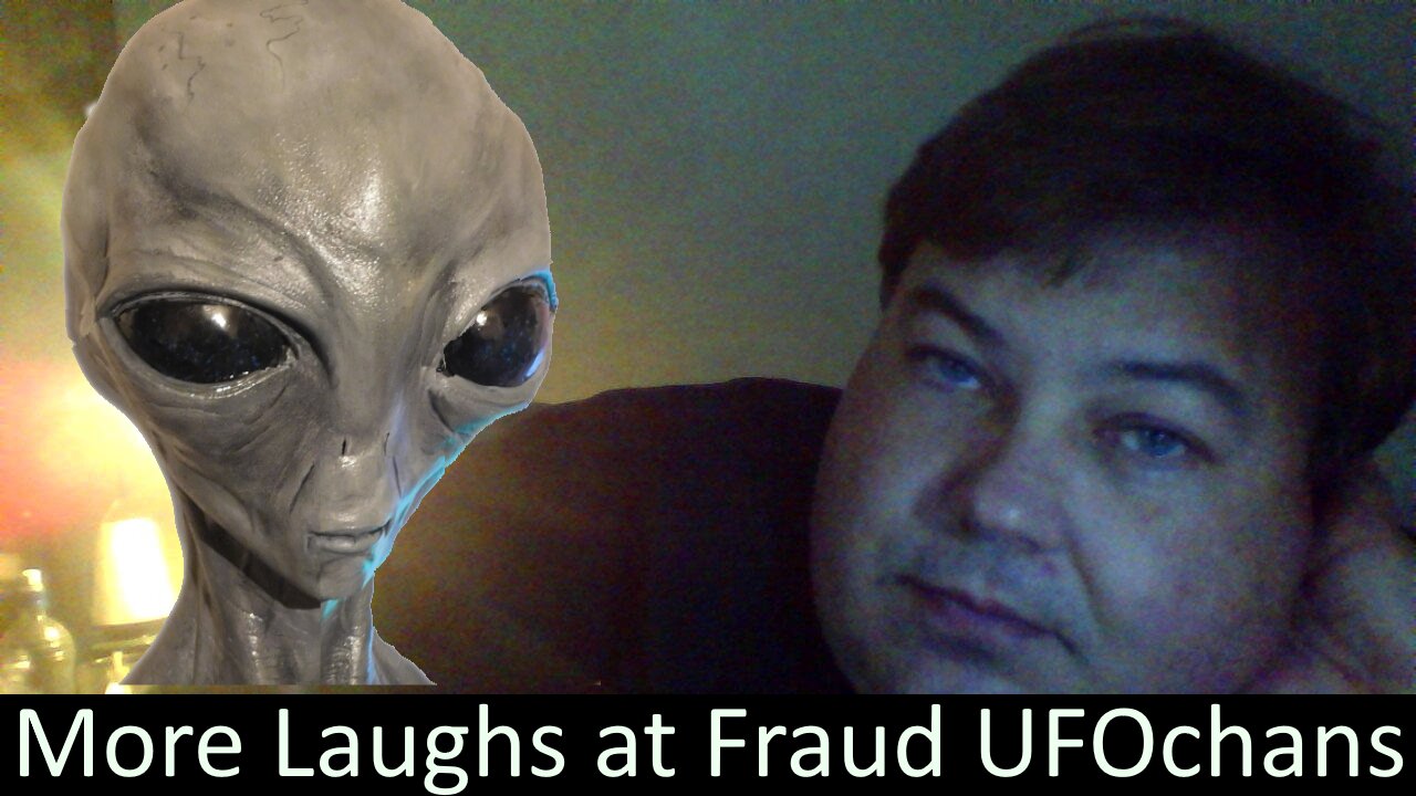 Live UFO chat with Paul; OT Chan - 030 - More Laughs at fake ufologists