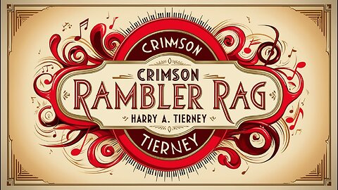 Crimson Rambler Rag by Harry A. Tierney | Energetic Ragtime Piano Performance