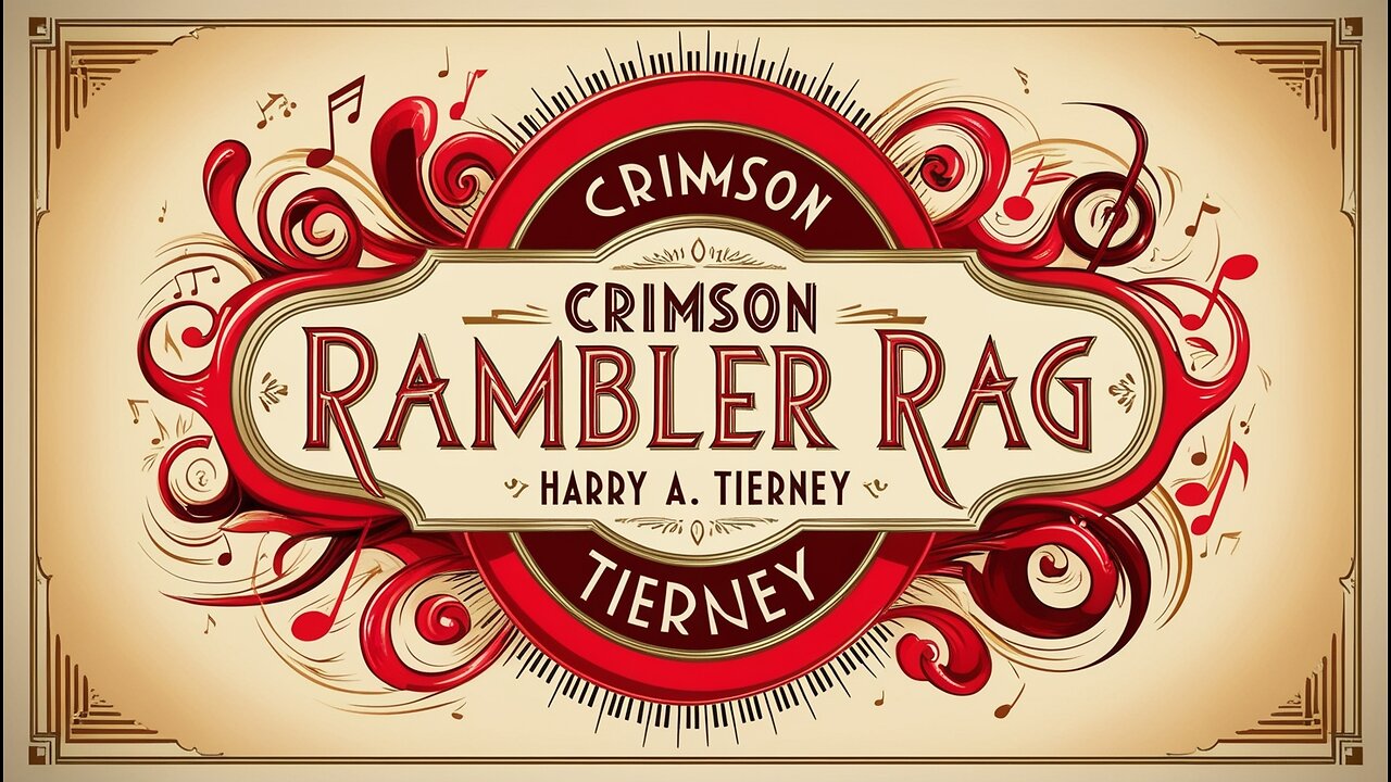 Crimson Rambler Rag by Harry A. Tierney | Energetic Ragtime Piano Performance