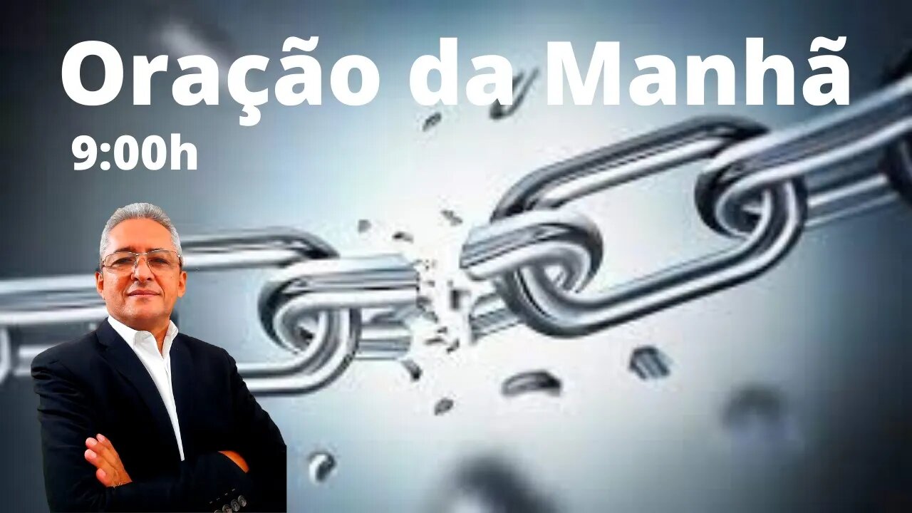 Oração da Manhã - às 9:00h - 07/07/2023.