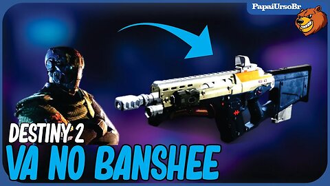 DESTINY 2 │ PEGUE ESSA ARMA NO BANSHEE