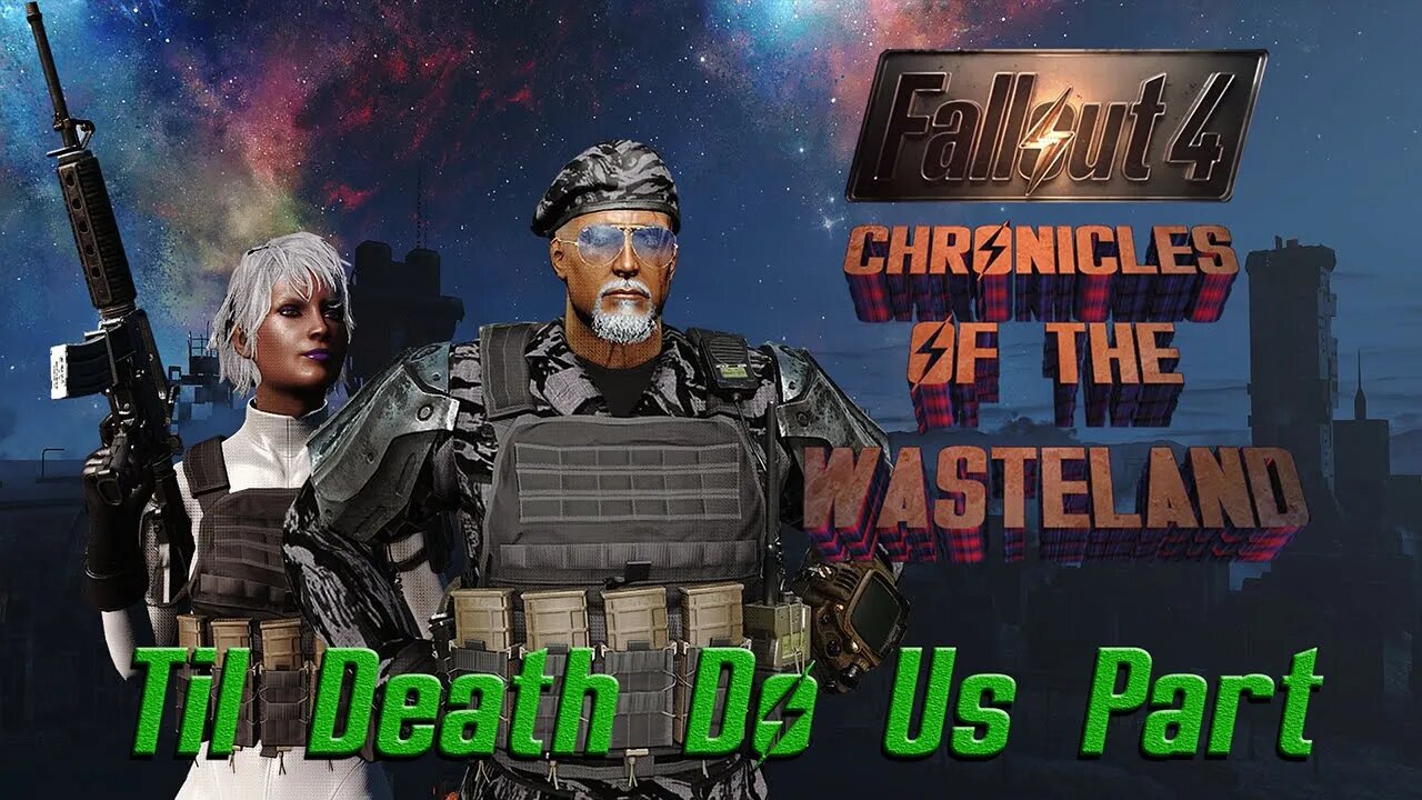 Fallout 4 - ☠Chronicles of the Wasteland 2021 EP 55☠