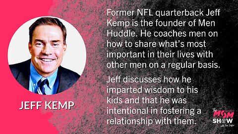 Ep. 415 - NFL Quarterback Gives Game Plan on How to Be Intentional With Our Kids - Jeff Kemp