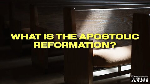 What is the Apostolic Reformation?