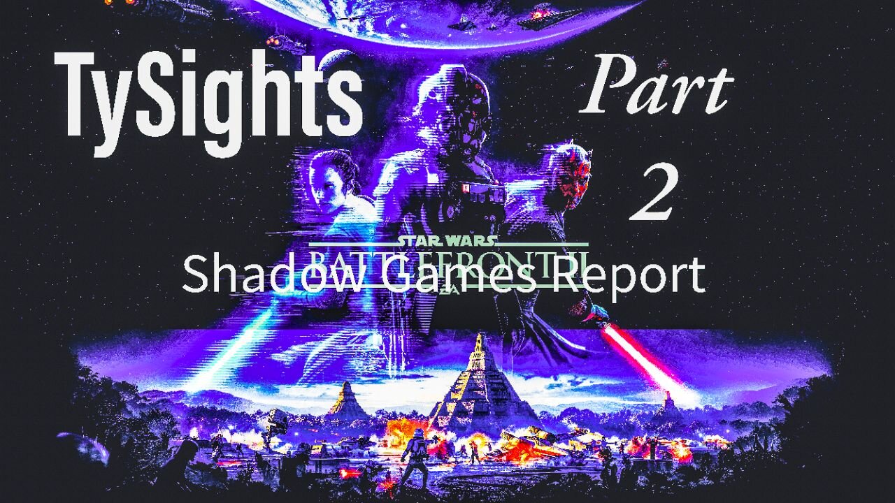 A Shattered State / #StarWarsBattlefront2 - Part 2 #TySights #SGR 6/25/24