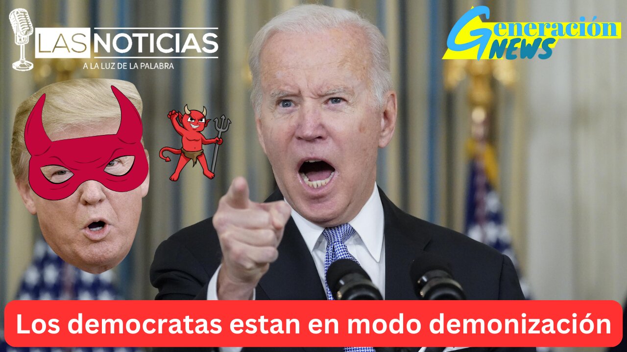 Los demócratas están en modo demonización