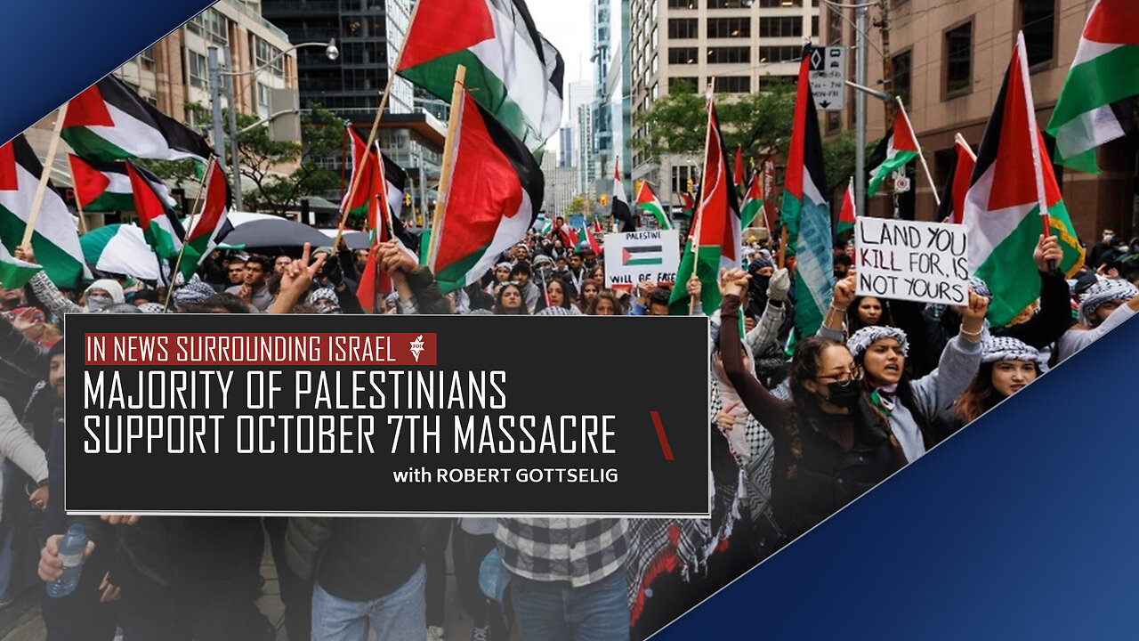 EPISODE #68 - Majority of Palestinians Support October 7th Massacre